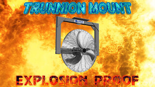 Electric Explosion Proof Fan - 8723 CFM - 30 inch - Trunnion Mount - C1D1 & C2D1