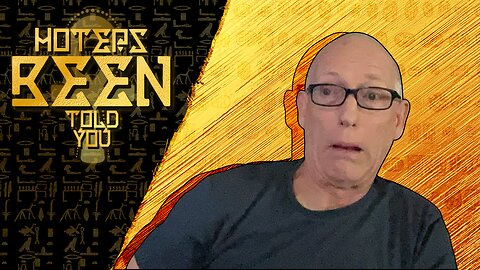 Hoteps BEEN Told You 245 - Scott Adams under fire and more