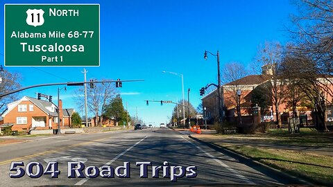 Road Trip #875 - US-11 N - Alabama Mile 68-77 - Tuscaloosa Pt 1