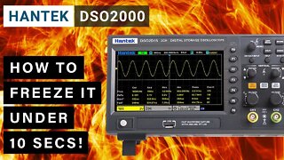 Hantek DSO2000 How to Freeze It Under 10 Sec 💪 2C10/2C15/2D10 & 2D15 Oscilloscopes