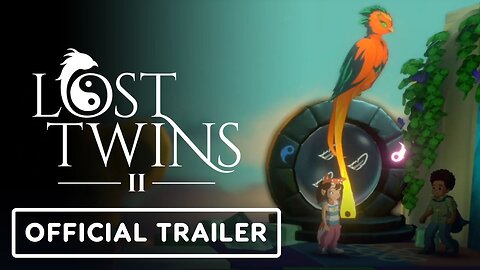 Lost Twins 2 - Official Trailer | Dames 4 Games Showcase March 2024