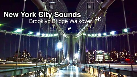 New York City Sounds | Brooklyn Bridge Walkover 4K