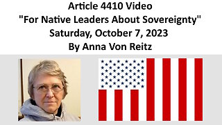 Article 4410 - For Native Leaders About Sovereignty - Saturday, October 7, 2023 By Anna Von Reitz
