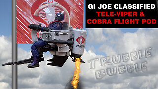 Tele-Viper & Cobra Flight Pod (Trubble Bubble) - G.I. Joe Classified - Unboxing and Review