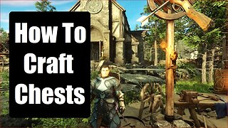 New World: How to Craft A Chest - A Detailed Step by Step Guide in English