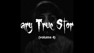 10 Terrifying TRUE Stories (Volume 4)