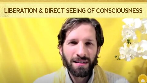 LIBERATION & DIRECT SEEING OF CONSCIOUSNESS
