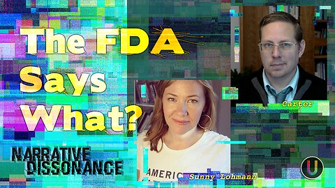 [Narrative Dissonance] The FDA says what? | with Sunny Lohmann