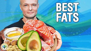 Best Fats To Eat For Optimal Health & Weight