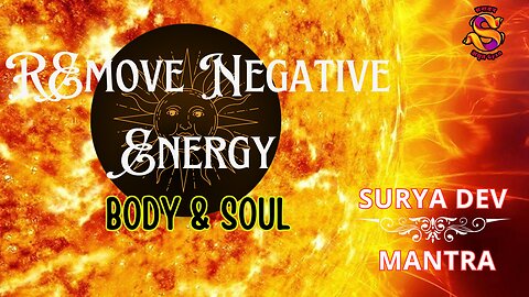 Power of Surya Mantra for Cleansing | Remove Negative Energy from BODY, SOUL & HOME |