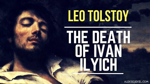 The Death of Ivan Ilyich by Leo Tolstoy - Full Audiobook