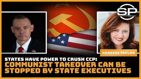 States Have Power to Crush CCP: Communist Takeover Can Be Stopped By State Executives