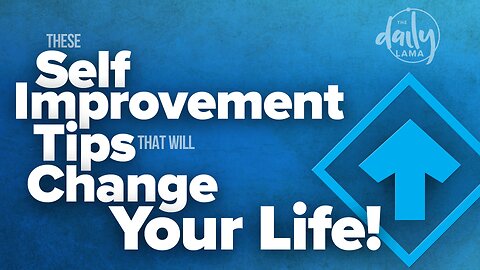 These Are Self Improvement Tips That Will Change Your Life!