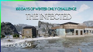 E39 100 Days of Winter Challenge The Infected (Season 3)