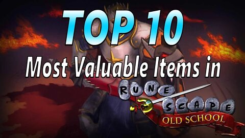 Top 10 Most Valuable Items in Old School RuneScape (OSRS) 2020