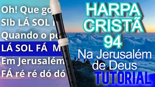 Harpa Cristã 094 - Na Jerusalém de Deus - Cifra melódica