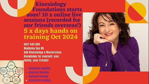 Kinesiology Foundations with Madonna - Online July starting soon! All recorded & uploaded for you!