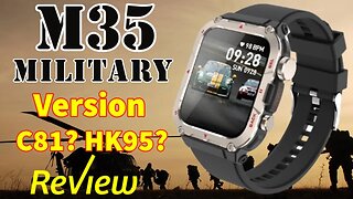 M35 Smartwatch New 2023 Review Rugged version of watches C81 and HK95?