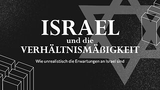 Israel und die Verhältnismäßigkeit