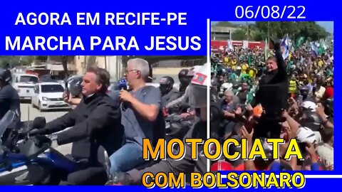 RECIFE AGORA !! MARCHA PARA JESUS COM MOTOCIATA E BOLSONARO- GIGANTE DE NOVO.