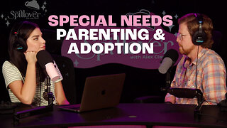“My Down Syndrome Son Has Superpowers.” - Adoption & Special Needs Parenting With Alan Lawrence