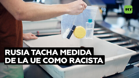 Rusia tacha a la UE de racismo