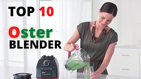 Top 10 Best Oster Pro Blender in 2021 [Amazon] - Oster Master Series Blender Review - Reviews 360