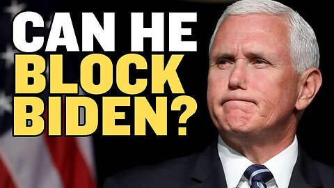 Can Mike Pence Overturn the Election?