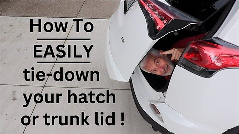 The No Fuss Way to Tie-Down Your Hatch or Trunk Lid (LifeHack) 🚗⛓️🔒