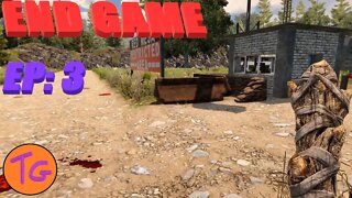 7 Days To Die End Game EP3