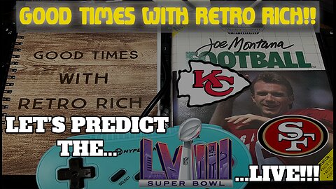 Let's Predict the Super Bowl ... with Joe Montana!! Good Times With Retro Rich Ep. 406 ... LIVE!