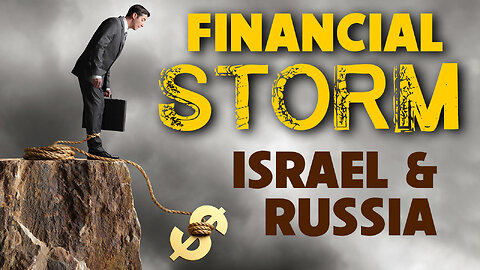 Financial Storm, Israel & Russia 02/13/2024