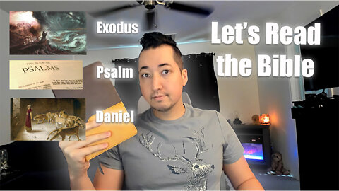 Day 84 of Let's Read the Bible - Exodus 34, Psalm 56, Daniel 4