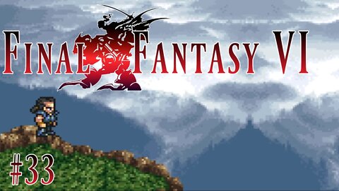 Final Fantasy VI: 33 - Accepting the Past