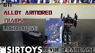 [Francais] Revue Video de BTI Alloy Armored Trains Locomotive