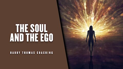 The Soul and the Ego