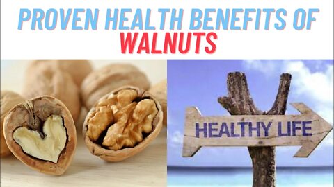 Proven Health Benefits of Walnuts