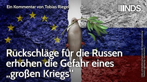 Rückschläge für die Russen erhöhen die Gefahr eines „großen Kriegs“ | Tobias Riegel | NDS-Podcast