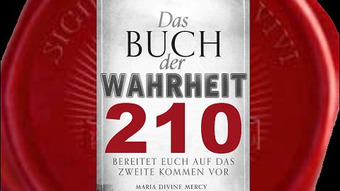 Freut euch wenn der Himmel explodiert; so werdet ihr wissen,dass Ich komme(Buch der Wahrheit Nr 210)