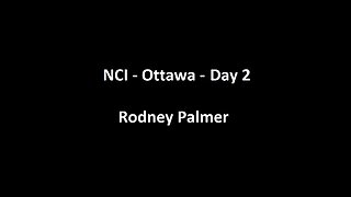 National Citizens Inquiry - Ottawa - Day 2 - Rodney Palmer Testimony