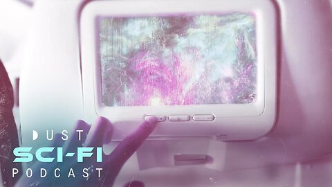 Sci-Fi Podcast "Flight 008" | Episode Five - Gap Year: Seat 28K | DUST