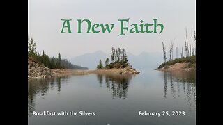 A New Faith - Breakfast with the Silvers & Smith Wigglesworth Feb 25