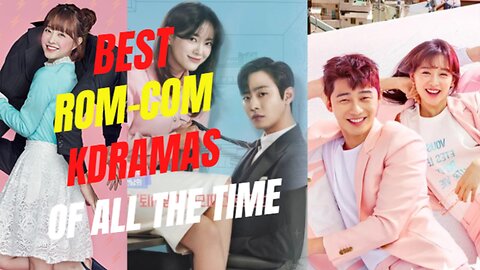 Top 10 Best Rom-Com K-Dramas of All Time You Need to Watch