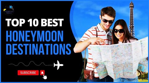 Best HoneyMoon Destinations In the World 2022 |