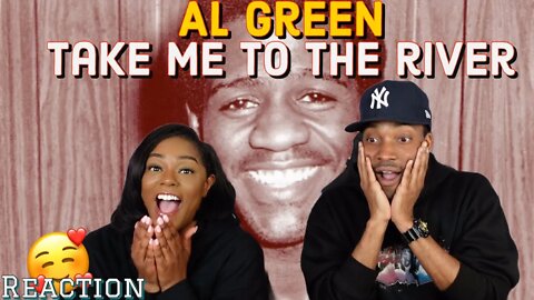 First Time Hearing Al Green - “Take Me To The River” Reaction | Asia and BJ