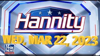 Hannity 03-22-2023