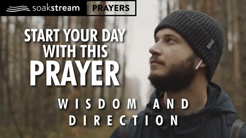 A Powerful Morning Prayer For WISDOM, DIRECTION, & REVELATION from the Lord!