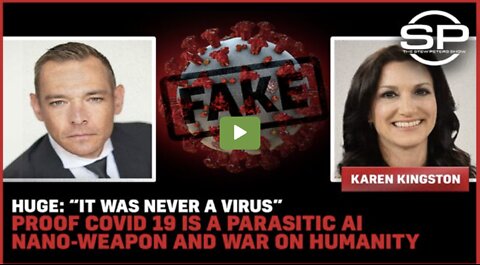 STEW PETERS W/INTEL C19 VAX Is PARASITE FMR PFIZER VP Karen Kingston W/ PROOF VAX IS A BIO-WEAPON