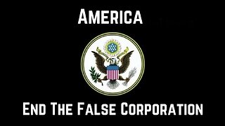 America End The False Corporation