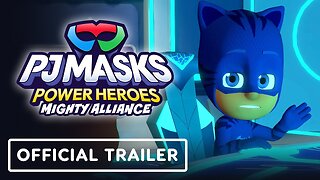 PJ Masks Power Heroes: Mighty Alliance - Official Launch Trailer